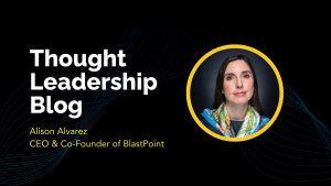 BlastPoint Thought Leadership Series - Alison
